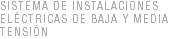 SISTEMA DE Instalaciones eléctricas de baja y media tensión